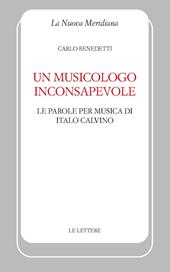 Un musicologo inconsapevole. Le parole per musica di Italo Calvino