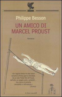 Un amico di Marcel Proust - Philippe Besson - Libro Guanda 2007, Le Fenici tascabili | Libraccio.it