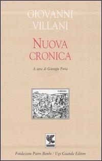 Nuova cronica - Giovanni Villani - Libro Guanda 2007, Biblioteca di scrittori italiani | Libraccio.it
