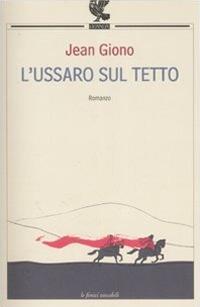 L'ussaro sul tetto - Jean Giono - Libro Guanda 2007, Le Fenici tascabili | Libraccio.it