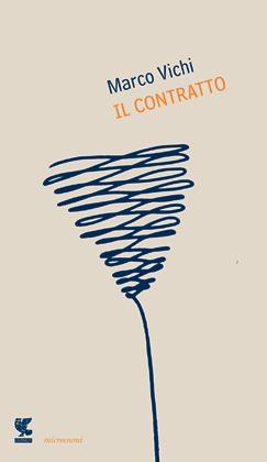 Il contratto - Marco Vichi - Libro Guanda 2012, Microcosmi | Libraccio.it