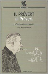 Il Prévert di Prévert. Un'antologia personale. Testo francese a fronte - Jacques Prévert - Libro Guanda 2009, Le Fenici tascabili | Libraccio.it