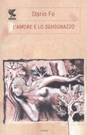 L'amore e lo sghignazzo