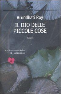 Il dio delle piccole cose - Arundhati Roy - Libro Guanda 2008, Le Fenici tascabili | Libraccio.it