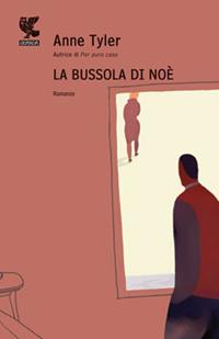La bussola di Noè - Anne Tyler - Libro Guanda 2009, Narratori della Fenice | Libraccio.it