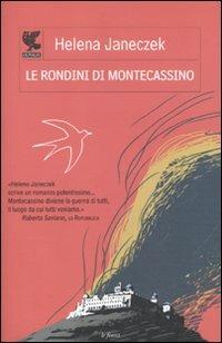Le rondini di Montecassino - Helena Janeczek - Libro Guanda 2011, Le Fenici | Libraccio.it