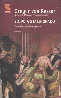 Edipo a Stalingrado - Gregor von Rezzori - Libro Guanda 2011, Narratori della Fenice | Libraccio.it