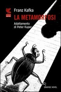 La metamorfosi - Franz Kafka, Peter Kuper - Libro Guanda 2008, Guanda Graphic | Libraccio.it