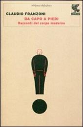 Da capo a piedi. Racconti del corpo moderno