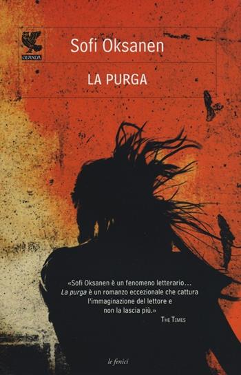 La purga - Sofi Oksanen - Libro Guanda 2013, Le Fenici | Libraccio.it