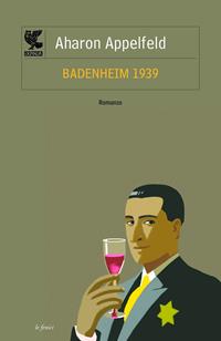 Badenheim 1939 - Aharon Appelfeld - Libro Guanda 2009, Le Fenici tascabili | Libraccio.it