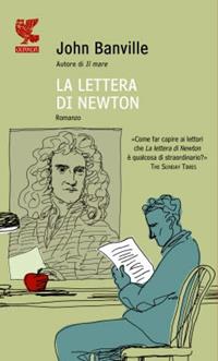 La lettera di Newton - John Banville - Libro Guanda 2010, Prosa contemporanea | Libraccio.it