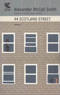 44 Scotland Street - Alexander McCall Smith - Libro Guanda 2009, Narratori della Fenice | Libraccio.it