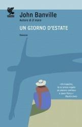 Un giorno d'estate - John Banville - Libro Guanda 2012, Narratori della Fenice | Libraccio.it