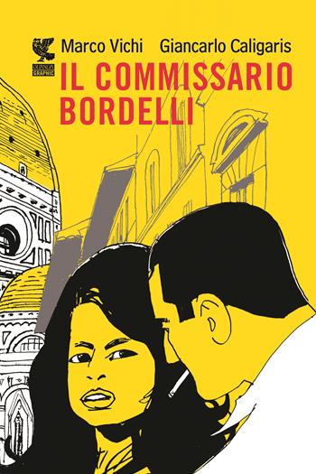 Il commissario Bordelli - Marco Vichi, Giancarlo Caligaris - Libro Guanda 2018, Guanda Graphic | Libraccio.it