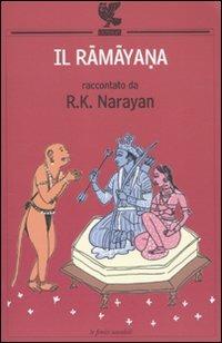 Il Ramayana - Rasupuram K. Narayan - Libro Guanda 2010, Le Fenici tascabili | Libraccio.it