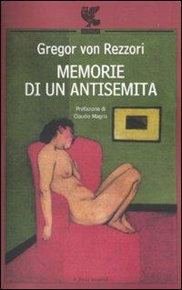 Memorie di un antisemita - Gregor von Rezzori - Libro Guanda 2010, Le Fenici tascabili | Libraccio.it