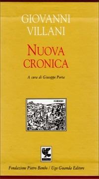 Nuova cronica - Giovanni Villani - Libro Guanda 2007, Biblioteca di scrittori italiani | Libraccio.it