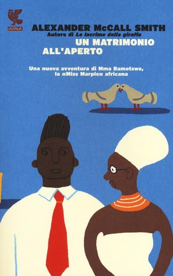 Un matrimonio all'aperto - Alexander McCall Smith - Libro Guanda 2013, Narratori della Fenice | Libraccio.it