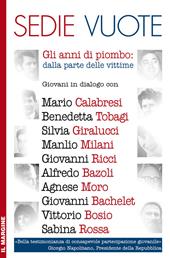 Sedie vuote. Gli anni di piombo: dalla parte delle vittime