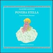 Povera stella. Ediz. illustrata