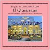 Il Quisisana. Biografia del Grand Hotel di Capri - Ewa Kawamura - Libro Edizioni La Conchiglia 2011, Haliotis | Libraccio.it
