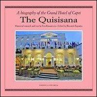 The Quisisana. A biografy of the grand hotel of Capri - Ewa Kawamura - Libro Edizioni La Conchiglia 2011, Haliotis | Libraccio.it