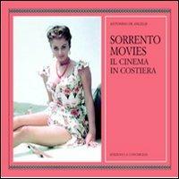 Sorrentomovies. Il cinema in costiera - Antonino De Angelis - Libro Edizioni La Conchiglia 2012, Haliotis | Libraccio.it