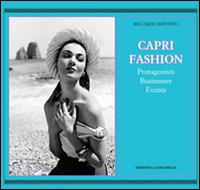Caprifashion. Protagonists, businesses, events. Ediz. illustrata - Riccardo Esposito - Libro Edizioni La Conchiglia 2016, Haliotis | Libraccio.it