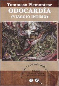 Odocardia. (Viaggio intimo) - Tommaso Piemontese - Libro Progetto Cultura 2008, La scatola delle parole | Libraccio.it