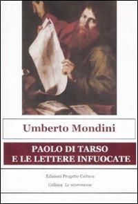 Paolo di Tarso e le lettere infuocate - Umberto Mondini - Libro Progetto Cultura 2019, Le scommesse | Libraccio.it