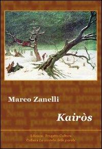Kairòs - Marco Zanelli - Libro Progetto Cultura 2010, La scatola delle parole | Libraccio.it