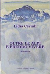 Oltre le alpi è freddo vivere