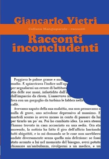Racconti inconcludenti - Giancarlo Vietri - Libro Progetto Cultura 2012 | Libraccio.it