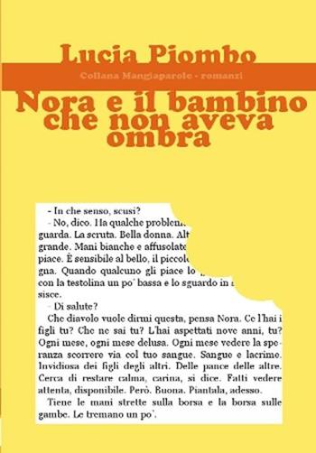 Nora e il bambino che non aveva ombra - Lucia Piombo - Libro Progetto Cultura 2012 | Libraccio.it