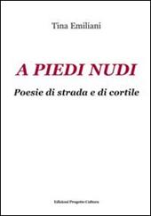 A piedi nudi. Poesie di strada e di cortile