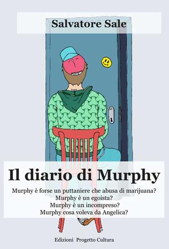 Il diario di Murphy - Salvatore Sale - Libro Progetto Cultura 2015 | Libraccio.it