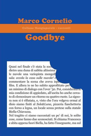 Goodbye. Ediz. italiana - Marco Cornelio - Libro Progetto Cultura 2016, Mangiaparole. Racconti | Libraccio.it