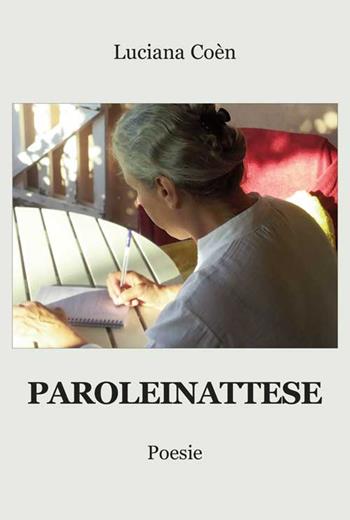 Paroleinattese - Luciana Coèn - Libro Progetto Cultura 2016 | Libraccio.it