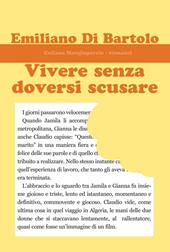 Vivere senza doversi scusare
