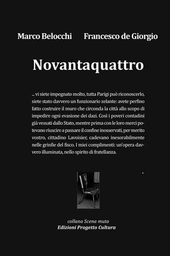 Novantaquattro - Marco Belocchi, Francesco De Giorgio - Libro Progetto Cultura 2017, Scena muta | Libraccio.it