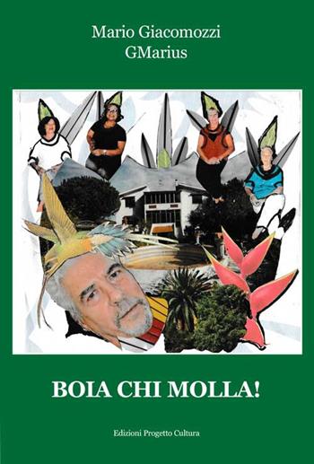 Boia chi molla! - GMarius - Libro Progetto Cultura 2017 | Libraccio.it
