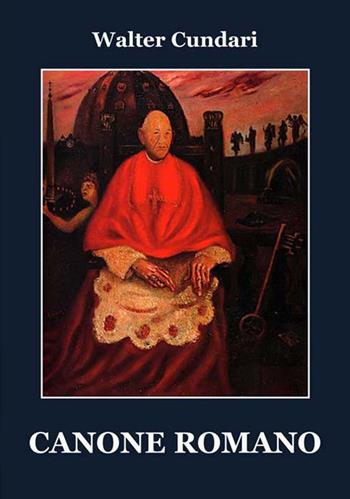 Canone romano - Walter Cundari - Libro Progetto Cultura 2018 | Libraccio.it