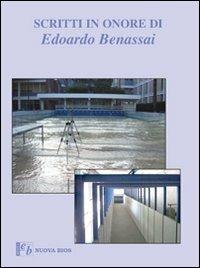 Scritti in onore di Edoardo Benassai  - Libro Nuova Editoriale Bios 2008 | Libraccio.it