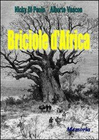 Briciole d'Africa - Nicky Di Paolo, Alberto Vascon - Libro Nuova Editoriale Bios 2008, Nilo azzurro | Libraccio.it