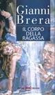 Il corpo della ragassa - Gianni Brera - Libro Editing 2006 | Libraccio.it