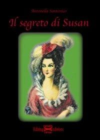 Il segreto di Susan - Antonella Santonico - Libro Editing 2008 | Libraccio.it