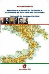 La questione meridionale e il dualismo nord-sud - Giuseppe Condello - Libro Kimerik 2007 | Libraccio.it