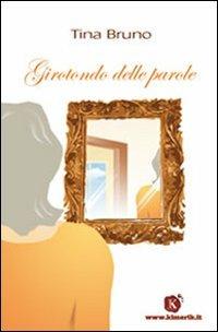 Girotondo delle parole - Tina Bruno - Libro Kimerik 2007 | Libraccio.it