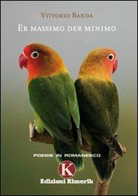 Er massimo der minimo - Vittorio Banda - Libro Kimerik 2008 | Libraccio.it